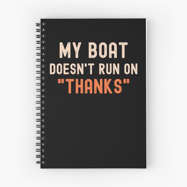 Item preview, My Boat Doesnt Run On Thanks Funny Boating Sayings designed and sold by VinsendDraconi.