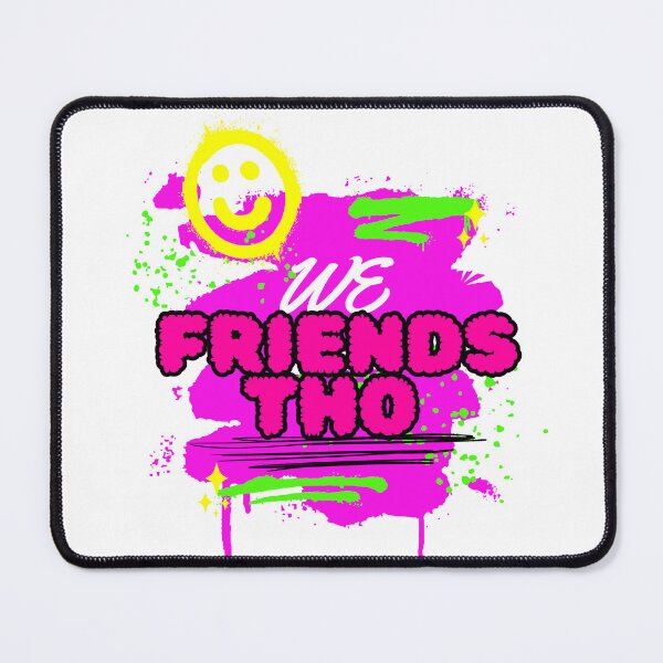 Item preview, We Friends Tho | Tyla & Kai Cenat meme designed and sold by CRTVMRKT.