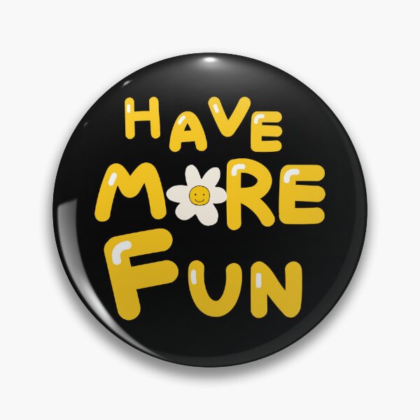 Item preview, HAVE MORE FUN designed and sold by zzzozzo.
