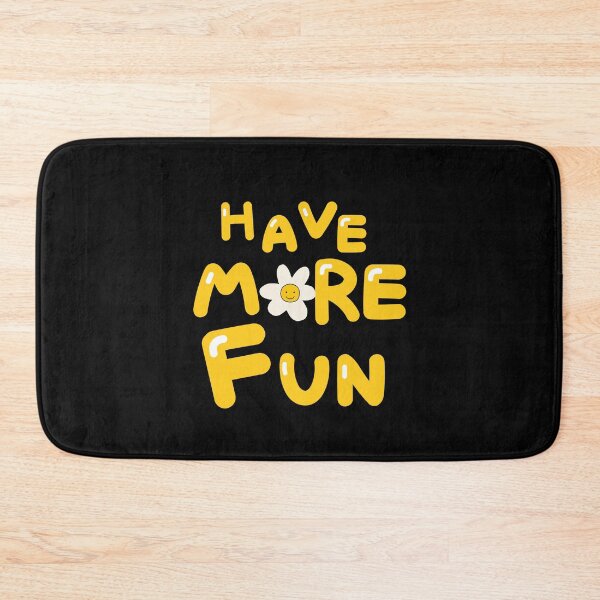 Item preview, HAVE MORE FUN designed and sold by zzzozzo.