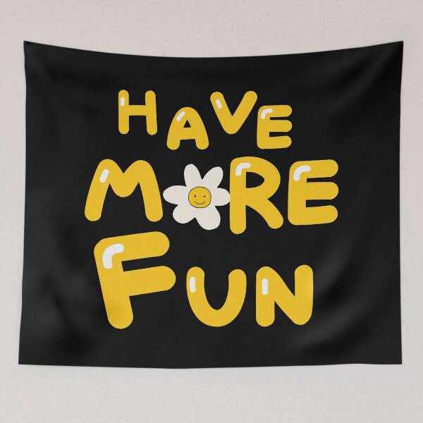 Item preview, HAVE MORE FUN designed and sold by zzzozzo.