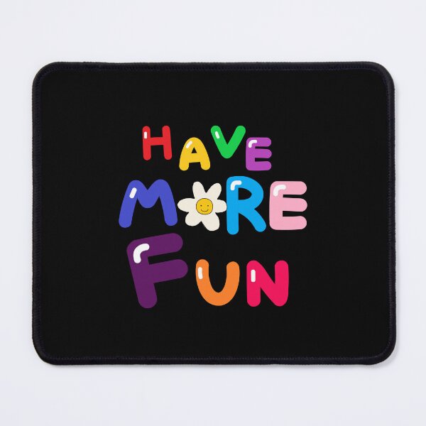 Item preview, HAVE MORE FUN designed and sold by zzzozzo.