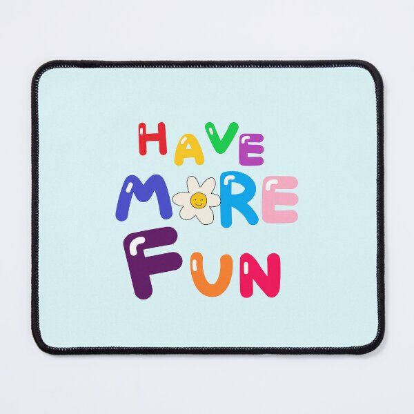 Item preview, HAVE MORE FUN designed and sold by zzzozzo.