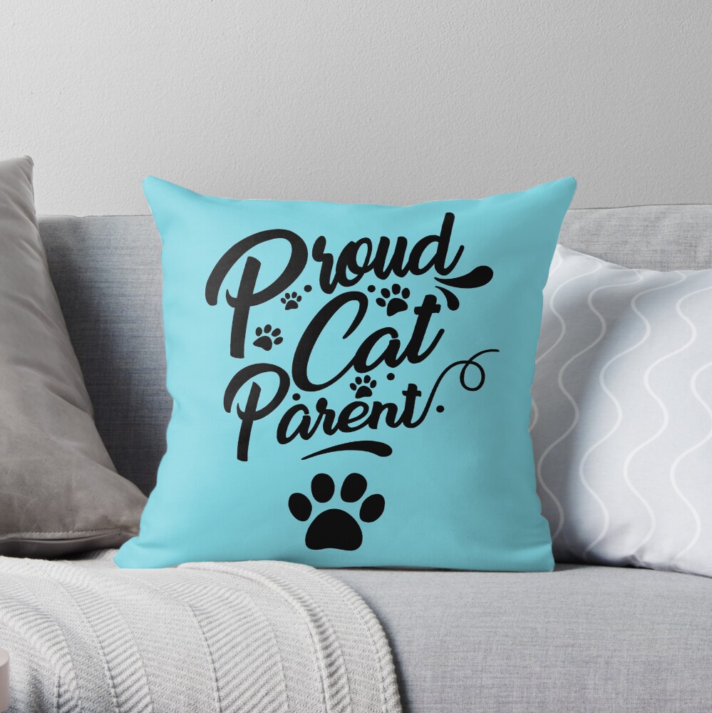 Proud Cat Parent Collection Throw Pillow