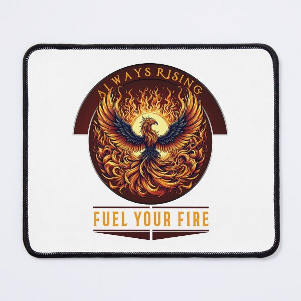 Item preview, PHOENIX- ALWAYS RISING-"FUEL YOUR FIRE" designed and sold by LuharBrothers.