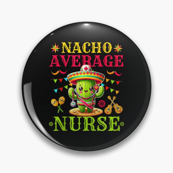 Item preview, Nacho Average Nurse Life Cinco De Mayo Kawaii Cactus designed and sold by EmGai TocXanh.