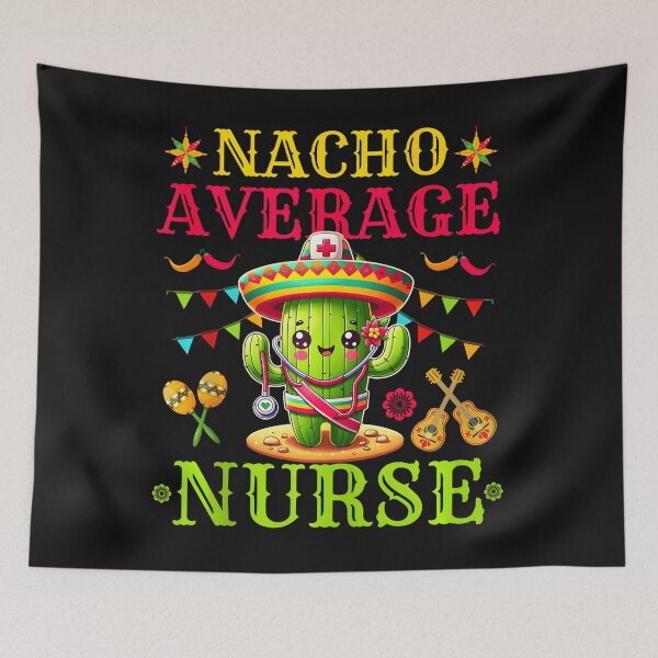 Item preview, Nacho Average Nurse Life Cinco De Mayo Kawaii Cactus designed and sold by EmGai TocXanh.
