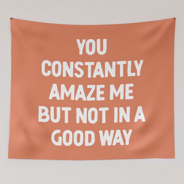 Item preview, You Constantly Amaze Me Funny Sarcastic Quote designed and sold by quarantine81.
