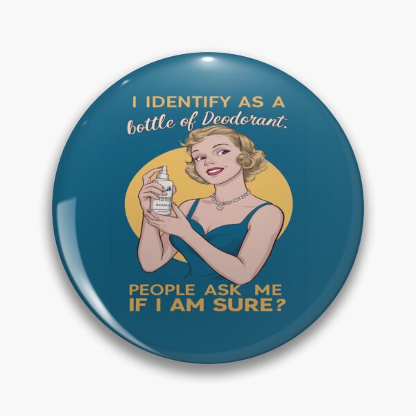 Item preview, I Identify As a Bottle Of Deodorant. People Ask Me I am Sure?  designed and sold by FanaticB.