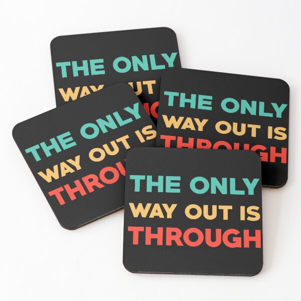 Item preview, THE ONLY WAY OUT IS THROUGH. designed and sold by BandiRock.