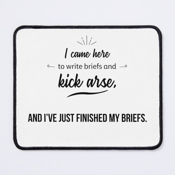 Item preview, I came here to write briefs and kick arse designed and sold by Lisa Kalma | Brindie.