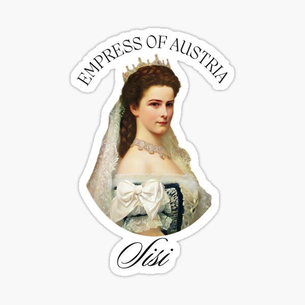 Sisi - Empress of Austria Sticker