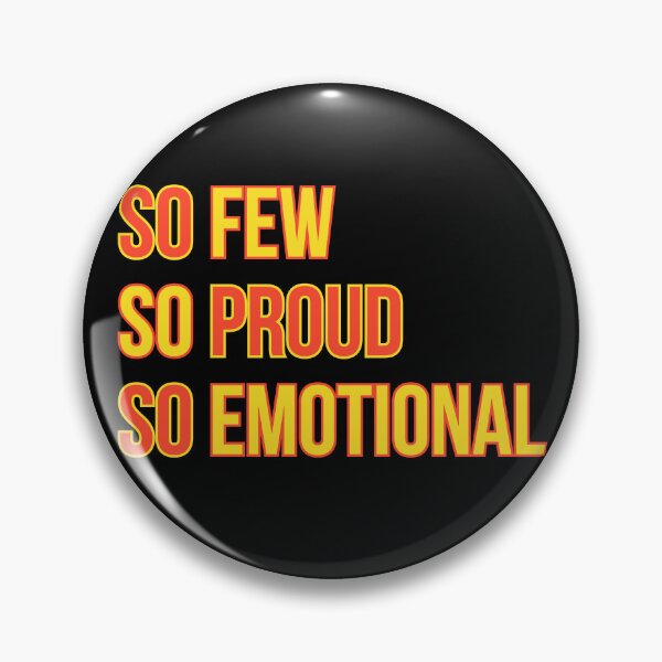 Item preview, So Few So Proud So Emotional designed and sold by QlickDesign.