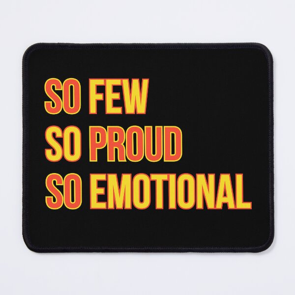 Item preview, So Few So Proud So Emotional designed and sold by QlickDesign.