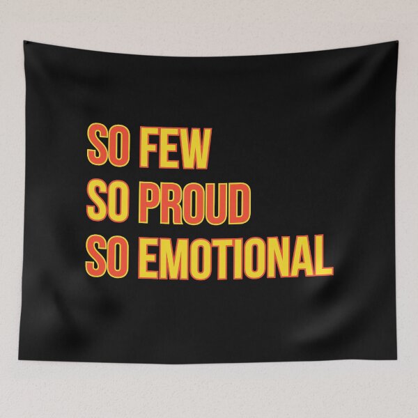Item preview, So Few So Proud So Emotional designed and sold by QlickDesign.