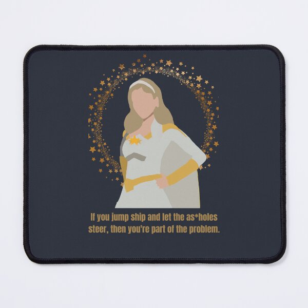Item preview, The Boys, Starlight inspired design. If you let the assholes steer, then you're part of the problem. designed and sold by Invisible-Cult.