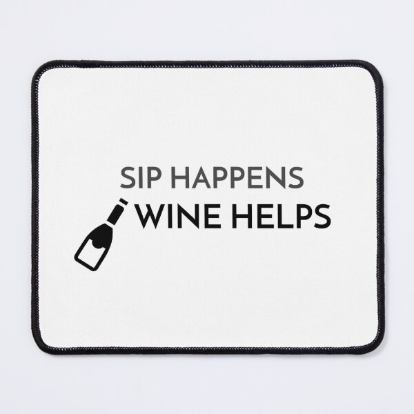 Item preview, sip happens drink wine designed and sold by Sastee.