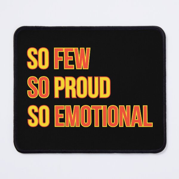 Item preview, So Few So Proud So Emotional designed and sold by QlickDesign.