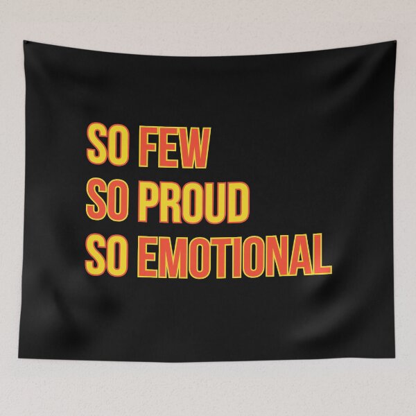 Item preview, So Few So Proud So Emotional designed and sold by QlickDesign.