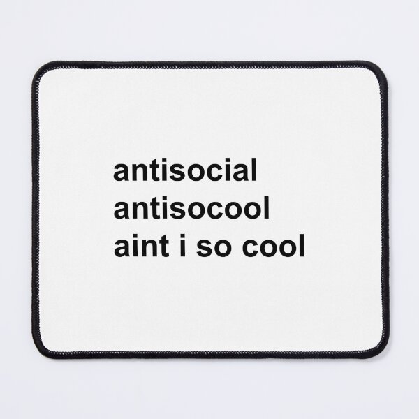 Item preview, antisocial antisocool aint i so cool designed and sold by KingaDesigns.
