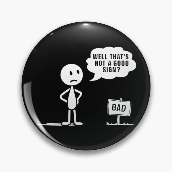 Item preview, That's not a good sign designed and sold by beDiceDesigns.