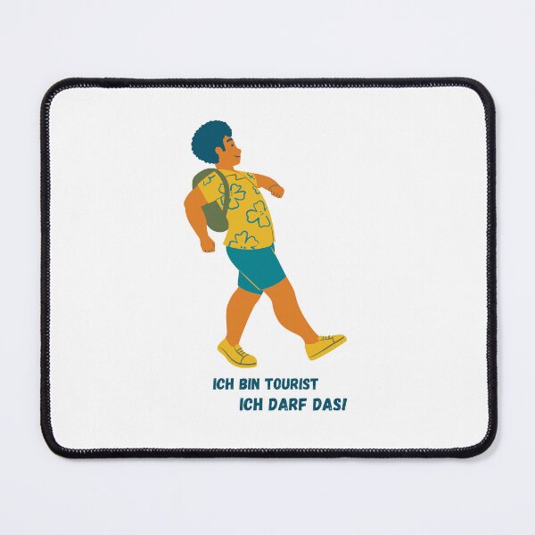 Item preview, I'm a tourist, I'm allowed to do that! designed and sold by GRINspiration.