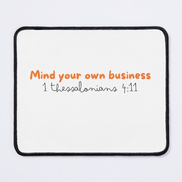 Item preview, Mind your own business bible scripture designed and sold by princessadalin.