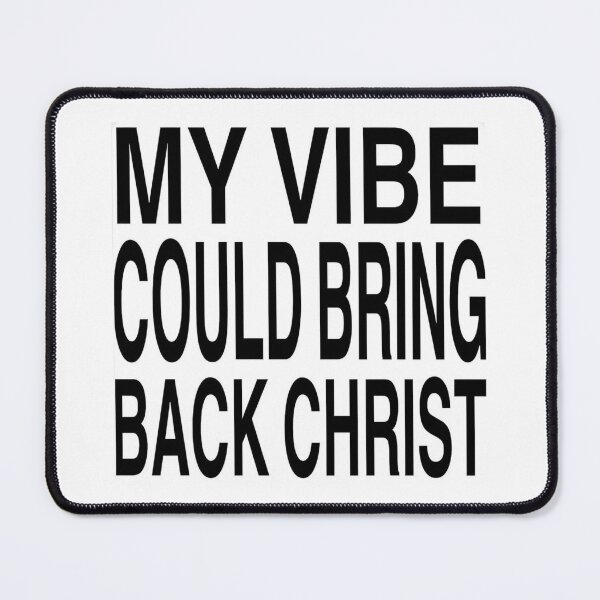 Item preview, vibe could bring back christ designed and sold by esk1ss.