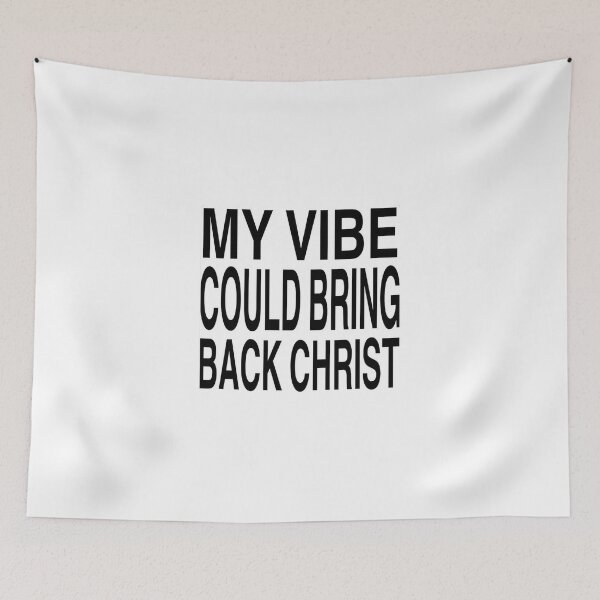 Item preview, vibe could bring back christ designed and sold by esk1ss.