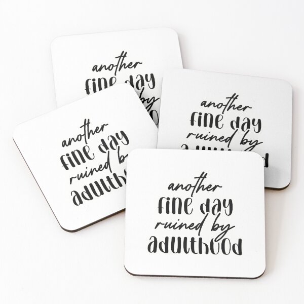 Item preview, Another fine day ruined by adulthood designed and sold by Made-by-Gus.