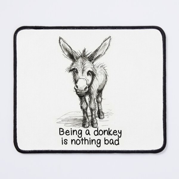 Item preview, Being a donkey is nothing bad designed and sold by Made-by-Gus.
