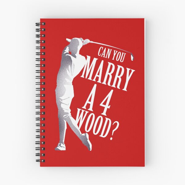 Item preview, Can You Marry A 4Wood Fun Sport Golf Design designed and sold by TravelAl.