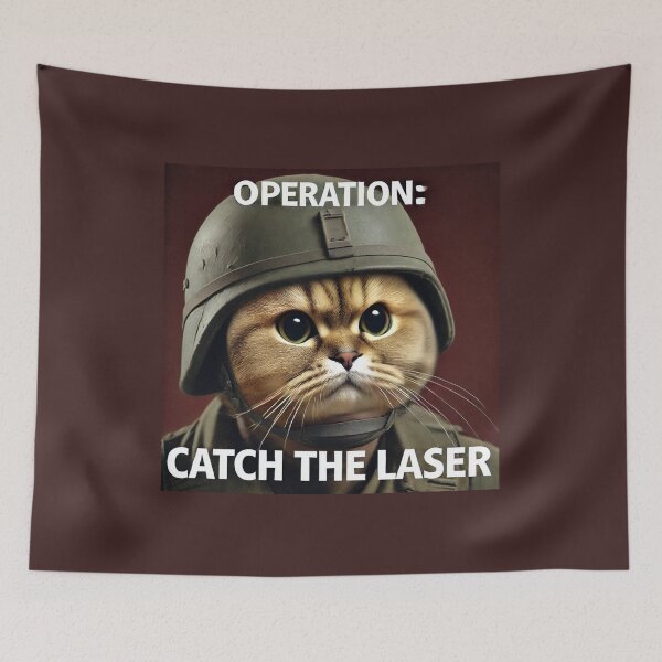 Item preview, Funny War Cat Meme - Operation: Catch the Laser designed and sold by CatmemesArt.