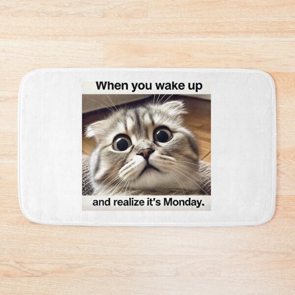 Item preview, Wake Up Cat Meme - When You Wake Up and Realize It's Monday designed and sold by CatmemesArt.