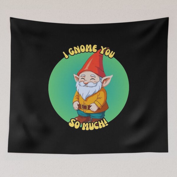 Item preview, I GNOME YOU SO MUCH - Adorable Gnome Design designed and sold by TGAL2.