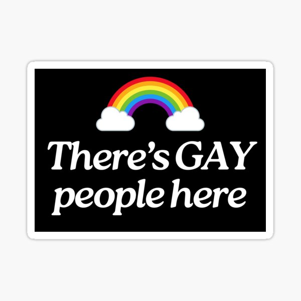Item preview, There's Gay People Here designed and sold by Caring Hearts.
