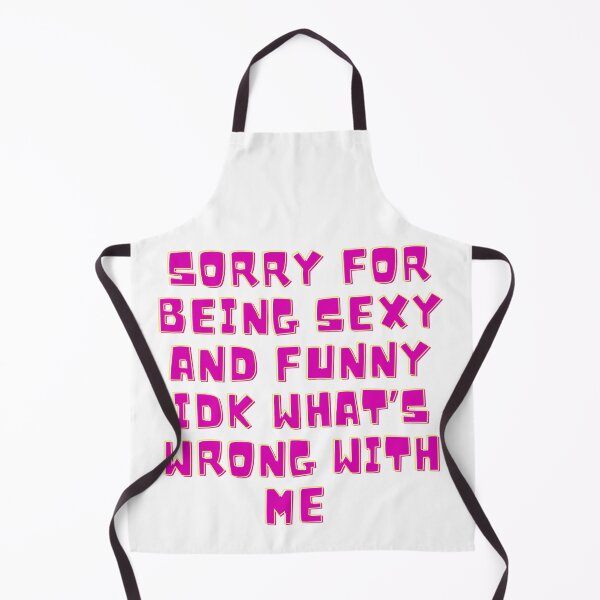 Item preview, sorry for being sexy and funny idk what's wrong with me designed and sold by princessadalin.