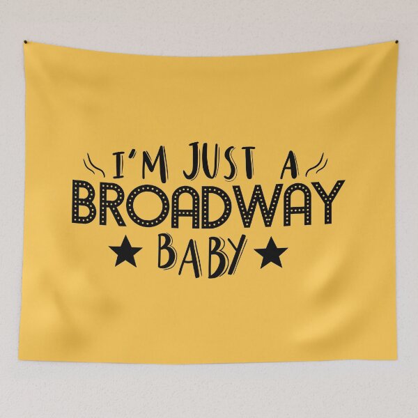Item preview, I'm Just A Broadway Baby designed and sold by byebyesally.