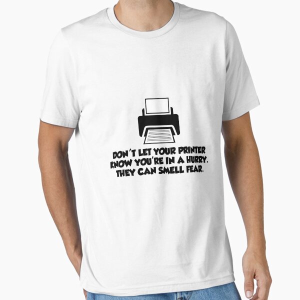 Item preview, Do not let your printer know you're in hurry T-Shirt designed and sold by WeeTee.