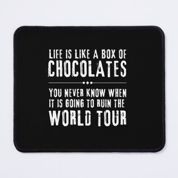 Item preview, Funny 'Life is like a box of chocolates' World Tour Ruined designed and sold by Christopher McGuire.