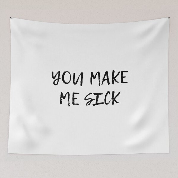 Item preview, You Make me Sick designed and sold by Retro-Freak.
