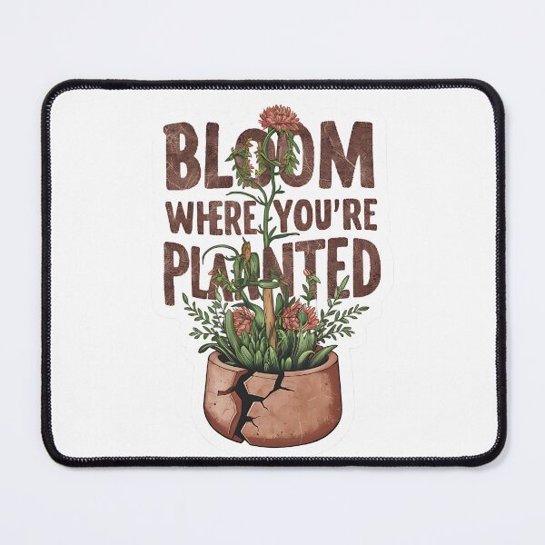Item preview, bloom where you are planted designed and sold by TeeSocio.