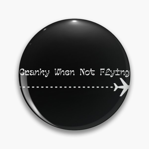 Item preview, Cranky When Not Flying Aviation Captain designed and sold by ArtFromBeyond.