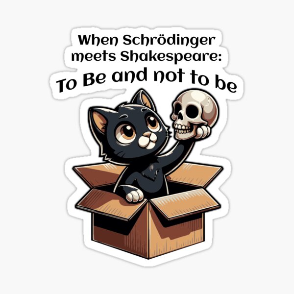 Item preview, Schrödinger's cat, Shakespeare, to be or not to be, quantum mechanics designed and sold by FABulousStudio.