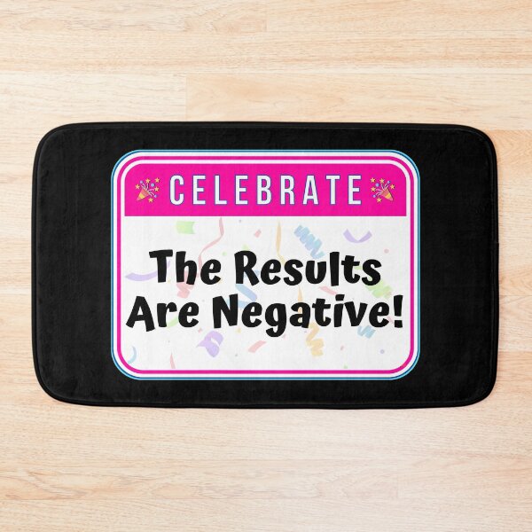 Item preview, CELEBRATE:  The Results Are Negative! - funny celebration signs designed and sold by DesignsFromTW-S.