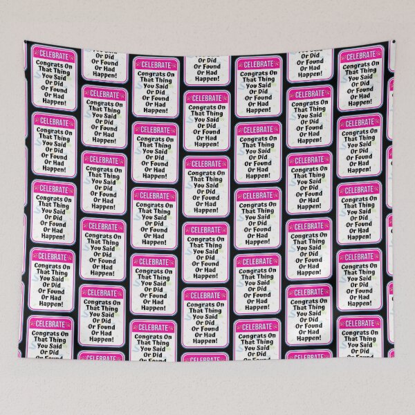 Item preview, CELEBRATE:  Congrats On That Thing You Said Or Did Or Found Or Had Happen! - funny celebration signs designed and sold by DesignsFromTW-S.