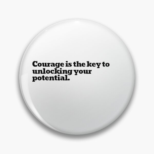 Item preview, Courage is the key to unlocking your potential. designed and sold by DaringDesigns19.