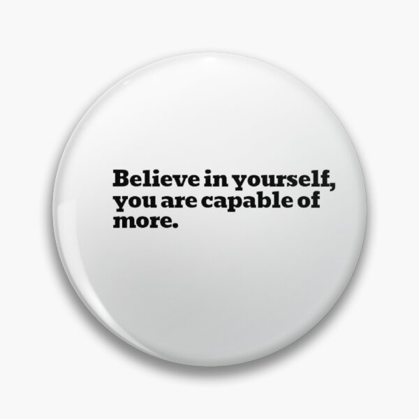Item preview, Believe in yourself, you are capable of more. designed and sold by DaringDesigns19.