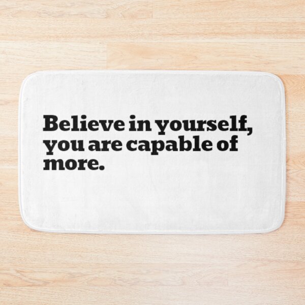 Item preview, Believe in yourself, you are capable of more. designed and sold by DaringDesigns19.