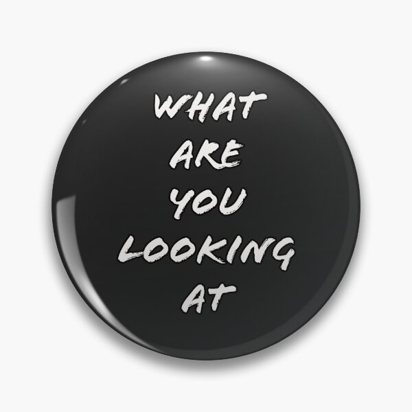 Item preview, What Are You Looking At designed and sold by Odd-it-tees.